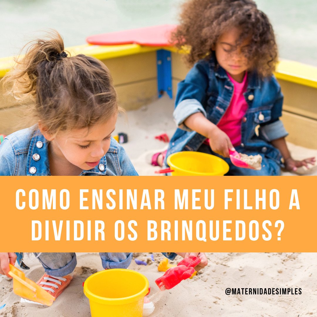 Como ensinar meu filho a dividir os brinquedos? | Maternidade Simples